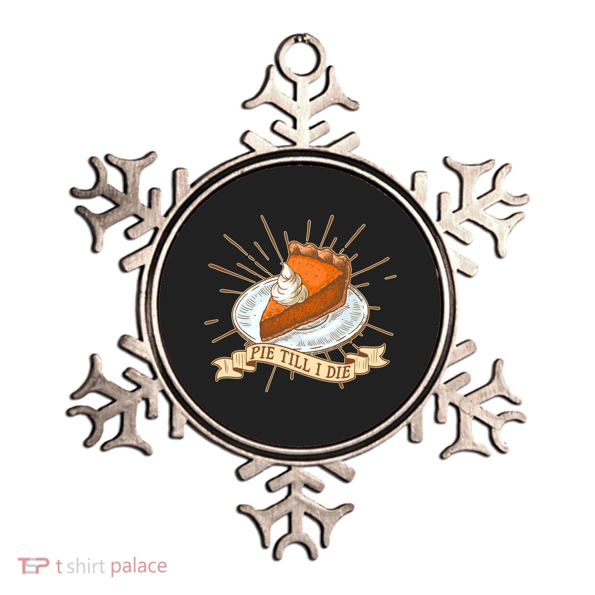 Pie Till I Die Ornament