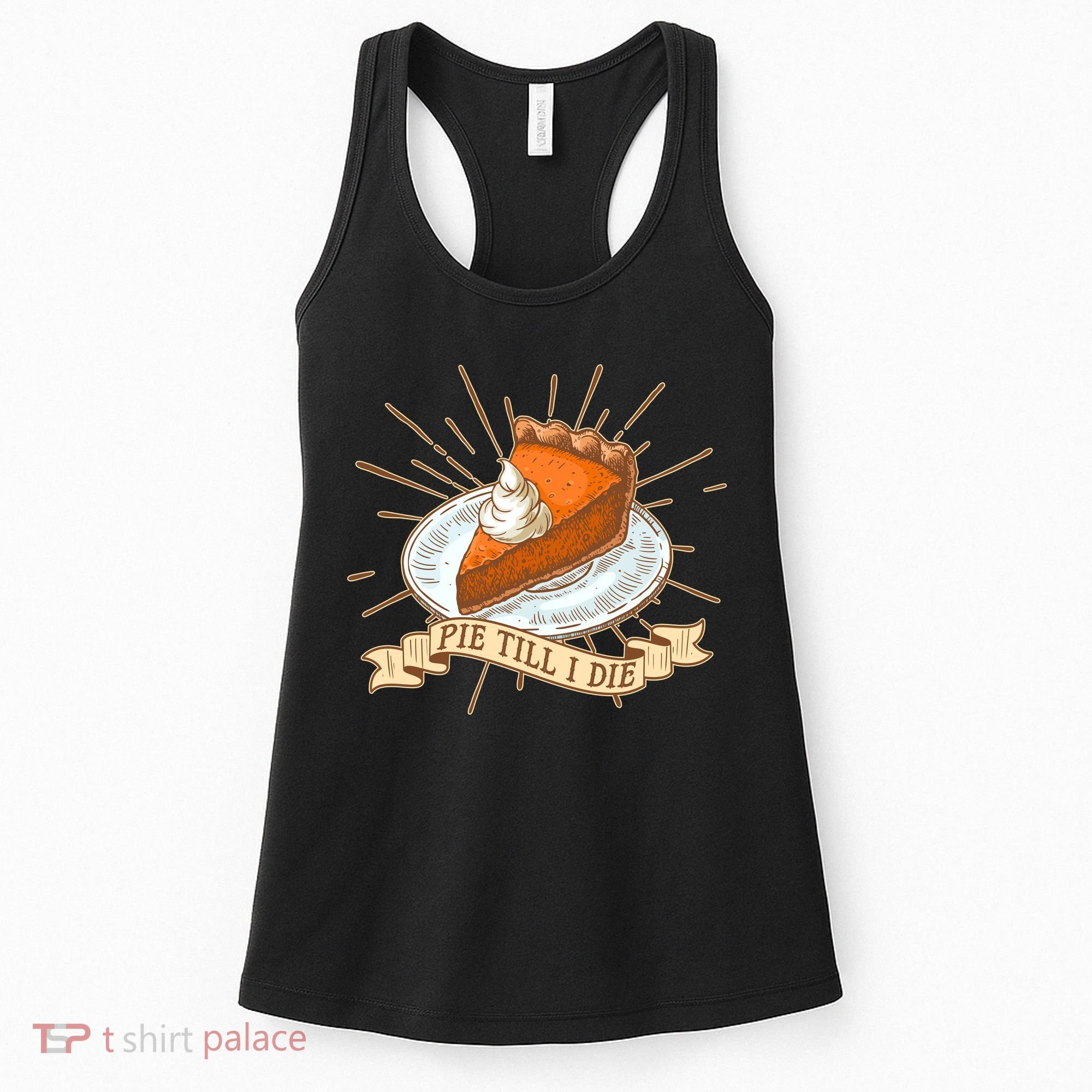 Pie Till I Die Women's Tank Top