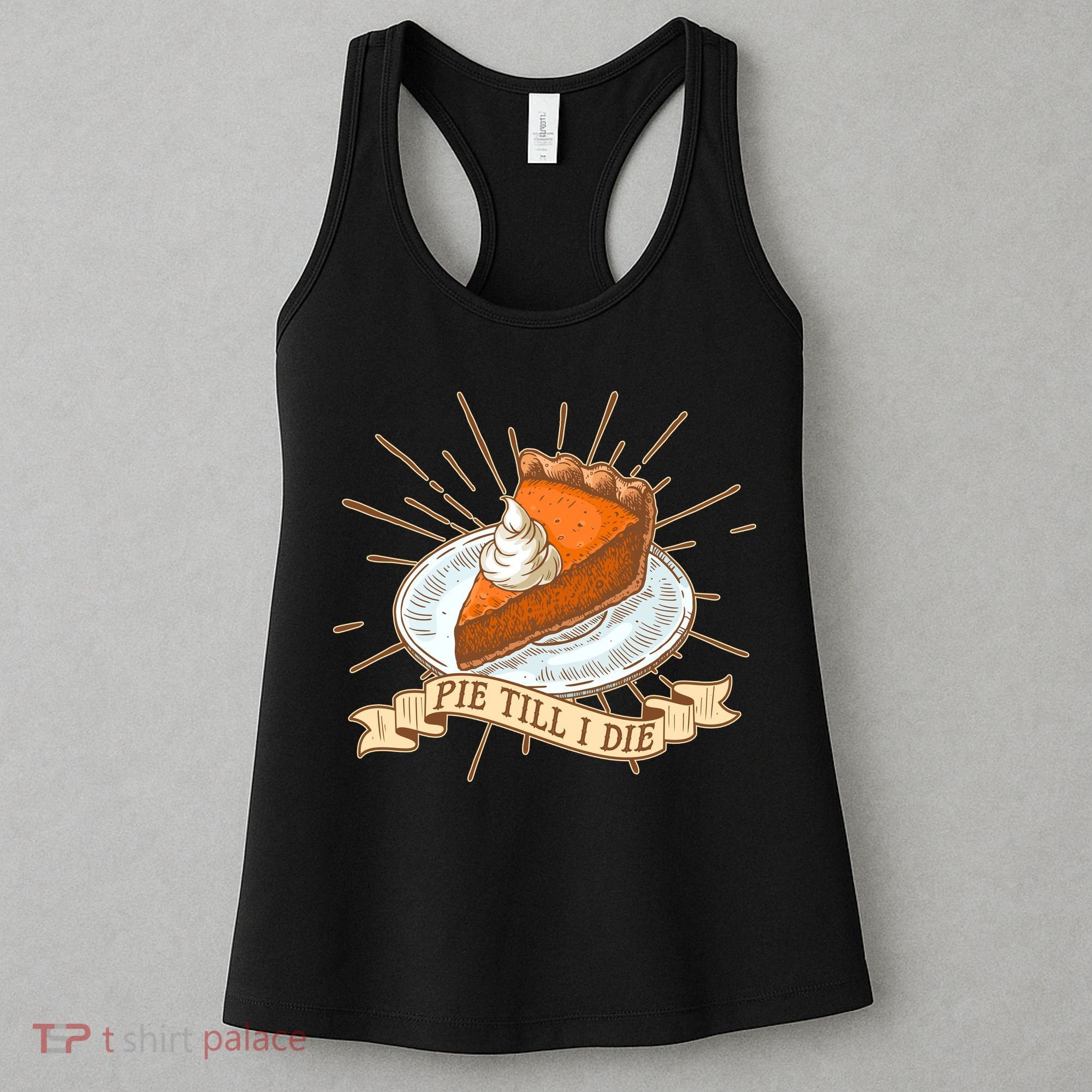 Pie Till I Die Women's Tank Top