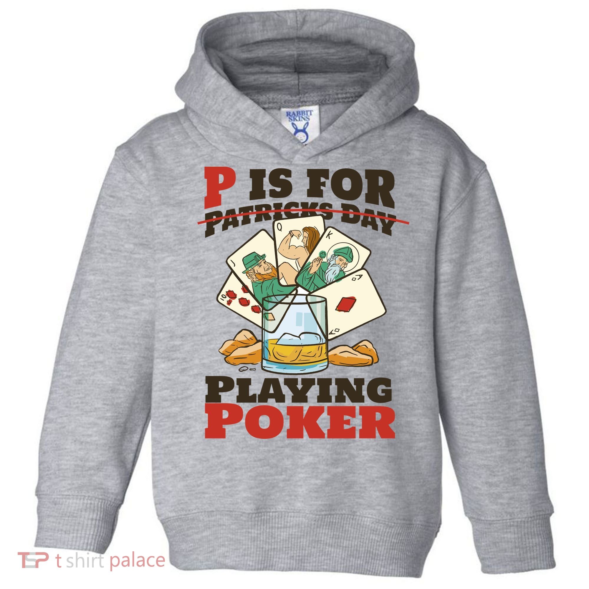 P Is For Poker St Patrick's Day Toddler Hoodie