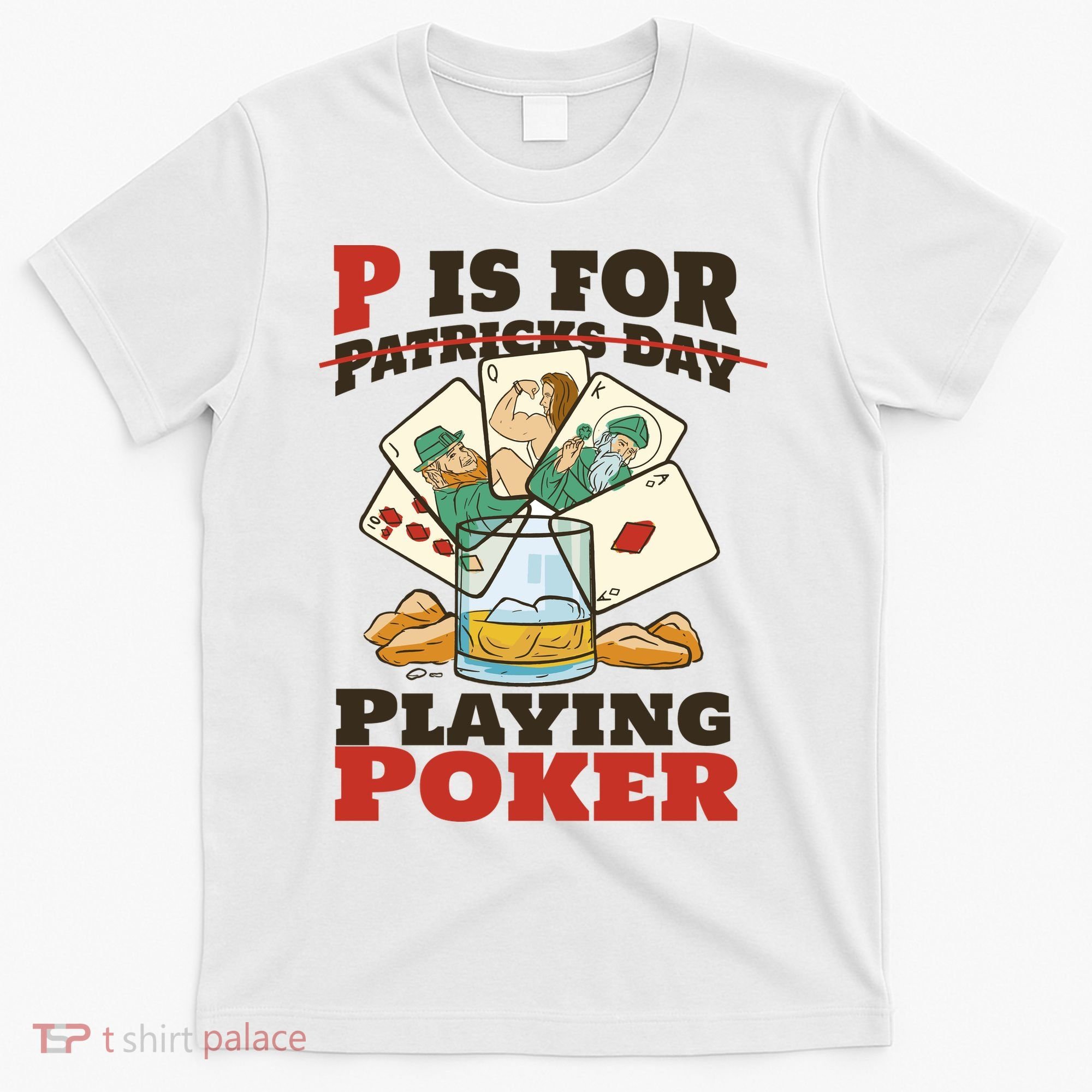 P Is For Poker St Patrick's Day T-Shirt