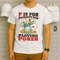 P Is For Poker St Patrick's Day T-Shirt thumb 6