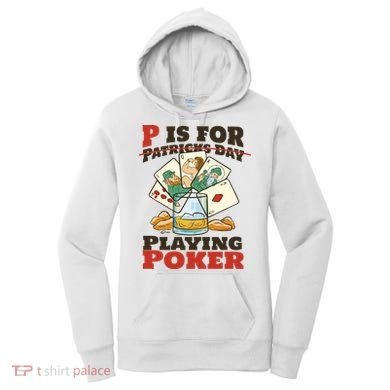 P Is For Poker St Patrick's Day Women's Hoodie