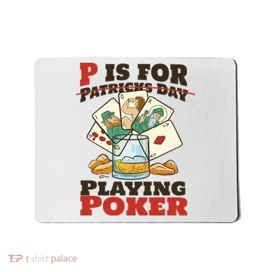 P Is For Poker St Patrick's Day Mousepad