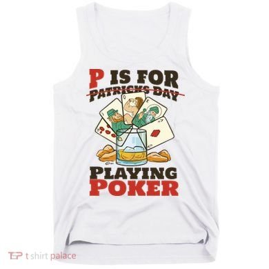 P Is For Poker St Patrick's Day Tank Top