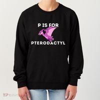 P Is For Pterodactyl Dinosaur Word Play Women's Sweatshirt thumb 0