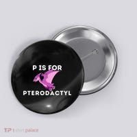 P Is For Pterodactyl Dinosaur Word Play Button thumb 0