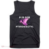 P Is For Pterodactyl Dinosaur Word Play Tank Top thumb 0