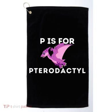 P Is For Pterodactyl Dinosaur Word Play Golf Towel