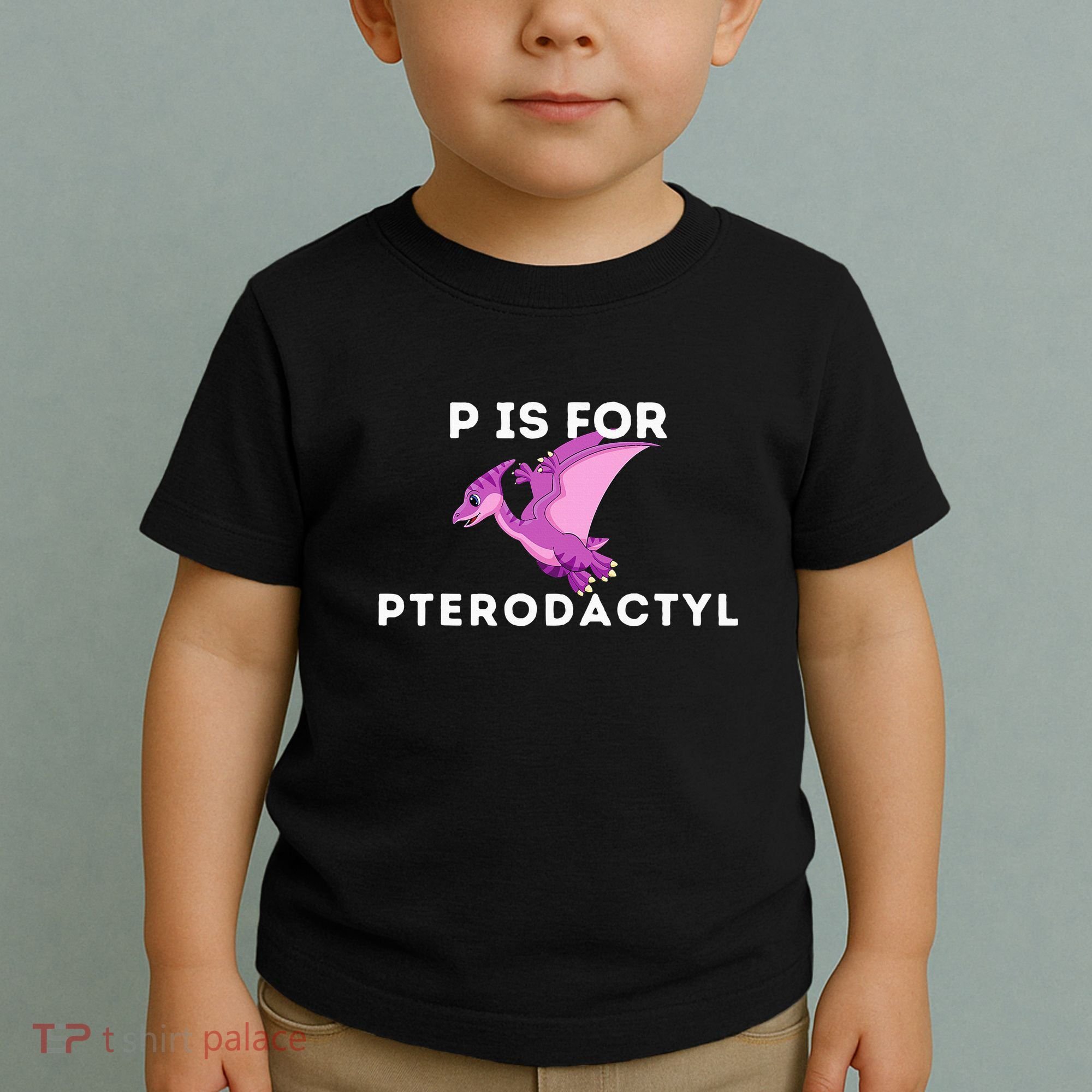 P Is For Pterodactyl Dinosaur Word Play Toddler T-Shirt