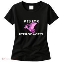 P Is For Pterodactyl Dinosaur Word Play Women's T-Shirt thumb 0