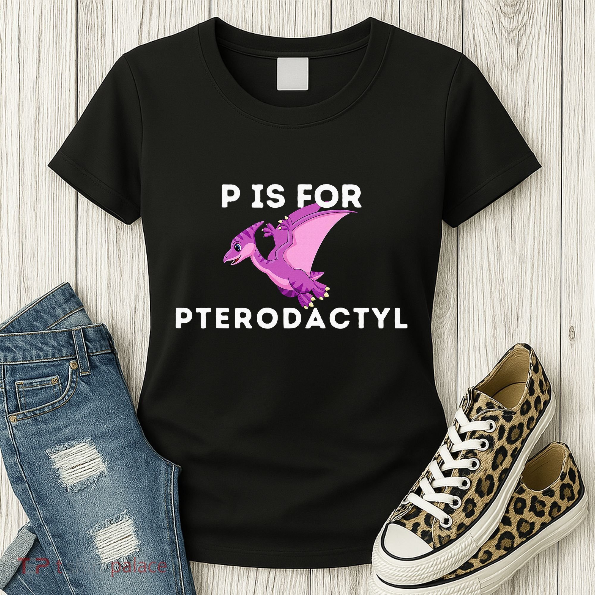 P Is For Pterodactyl Dinosaur Word Play Women's T-Shirt