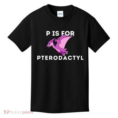 P Is For Pterodactyl Dinosaur Word Play Kids T-Shirt