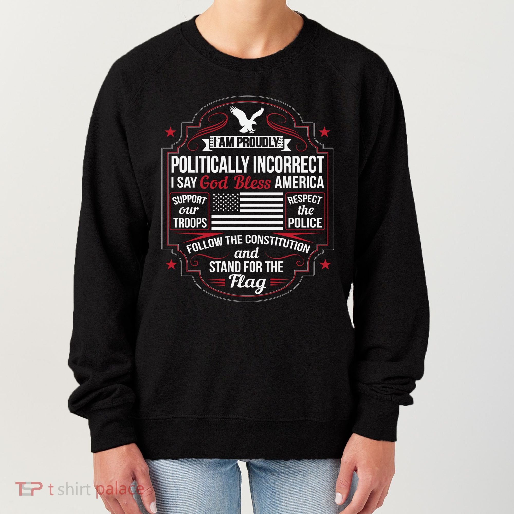 Politically Incorrect God Bless America Conservative Women's Sweatshirt