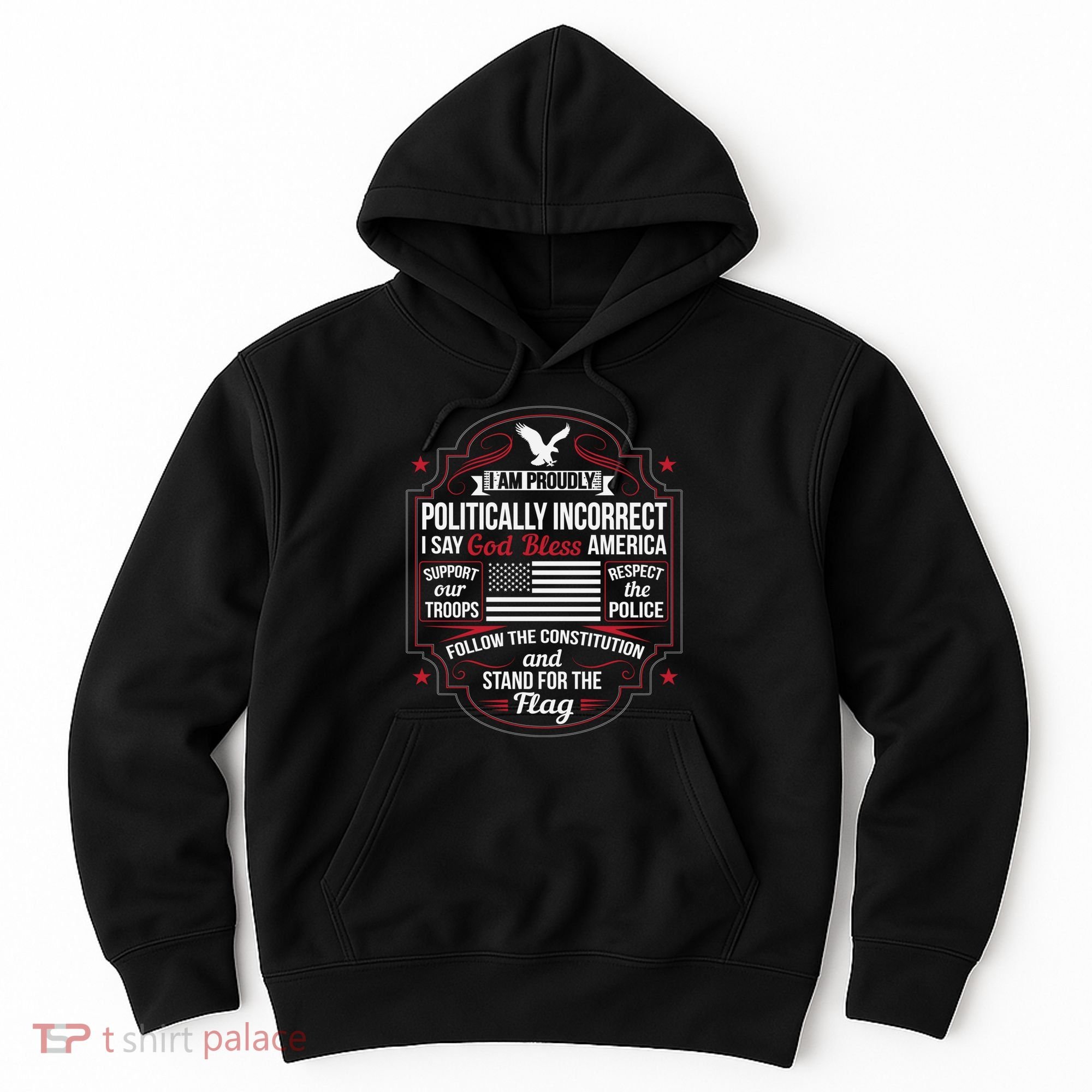 Politically Incorrect God Bless America Conservative Hoodie