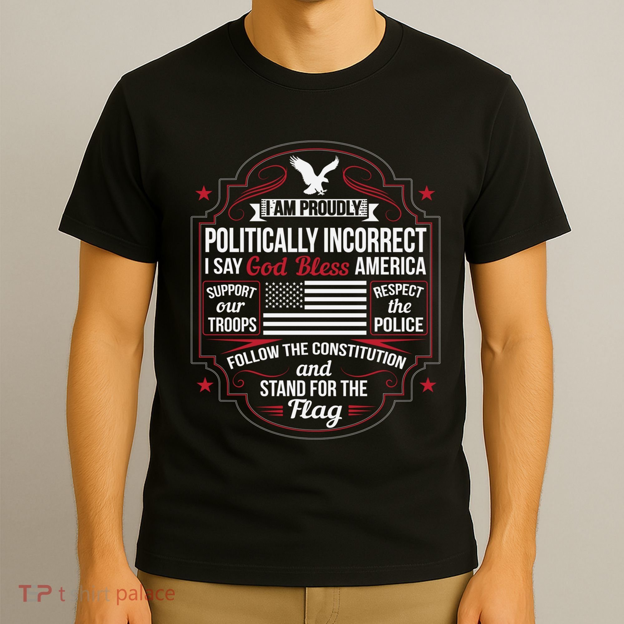 Politically Incorrect God Bless America Conservative T-Shirt