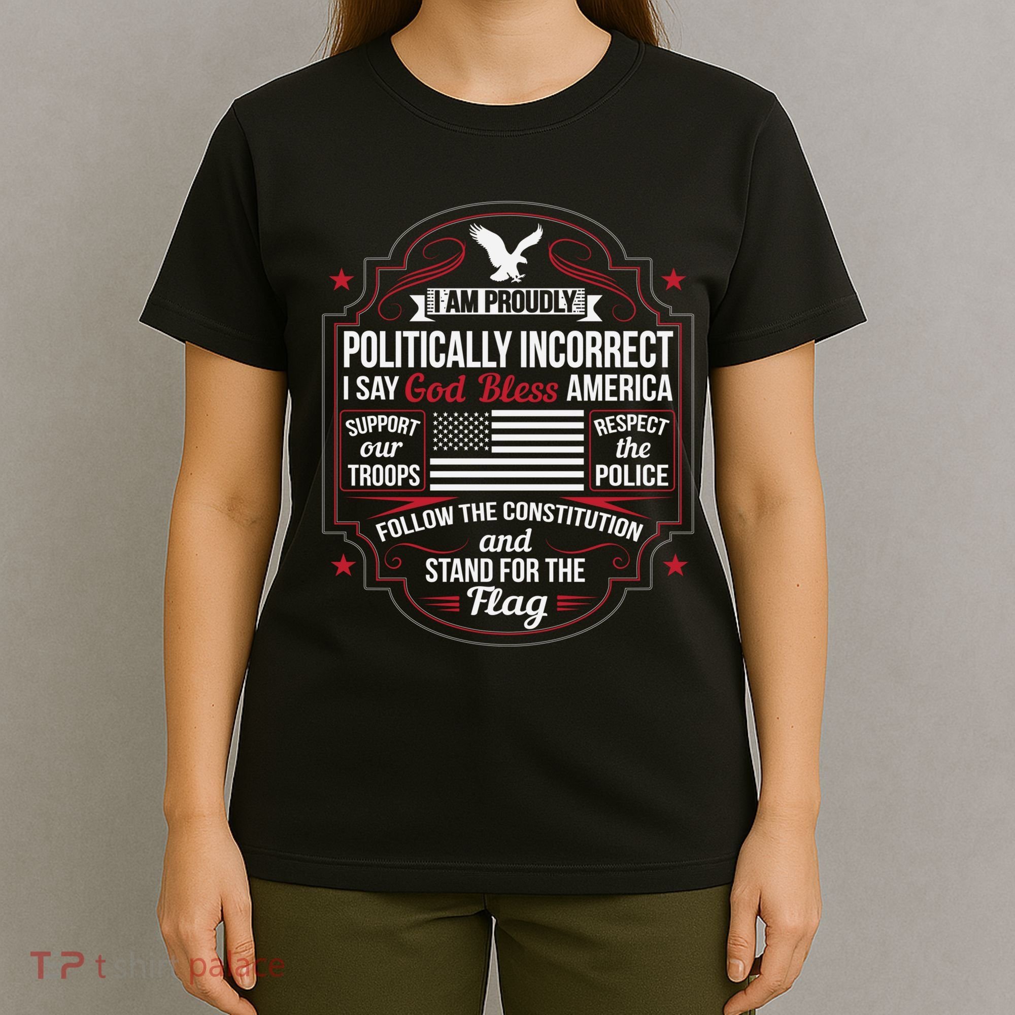 Politically Incorrect God Bless America Conservative T-Shirt
