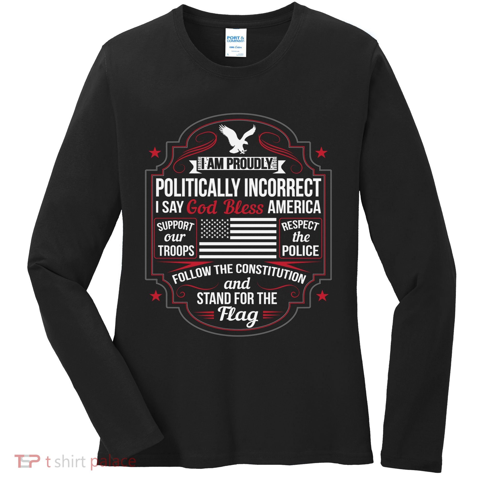 Politically Incorrect God Bless America Conservative Women's Long Sleeve Shirt