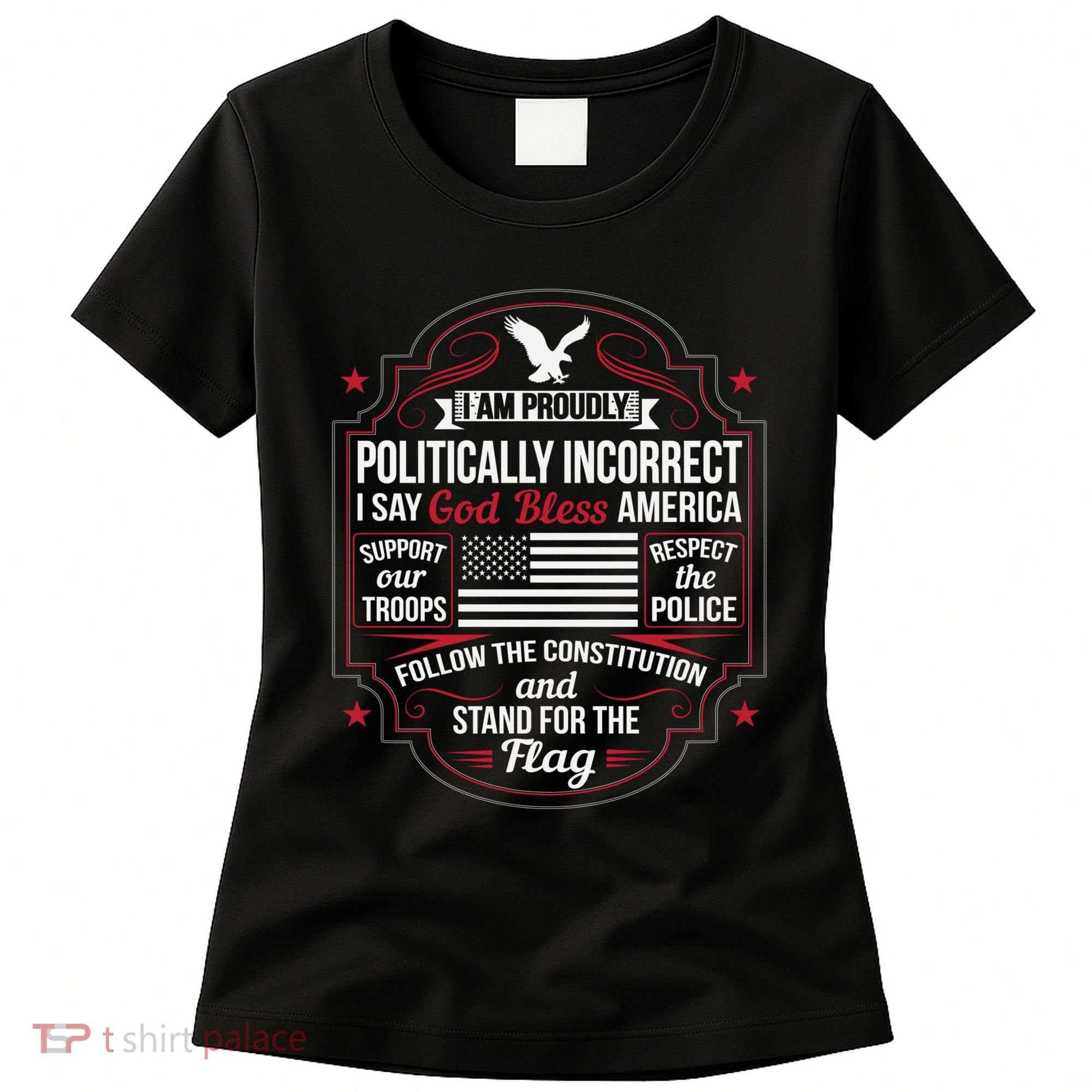 Politically Incorrect God Bless America Conservative Women's T-Shirt
