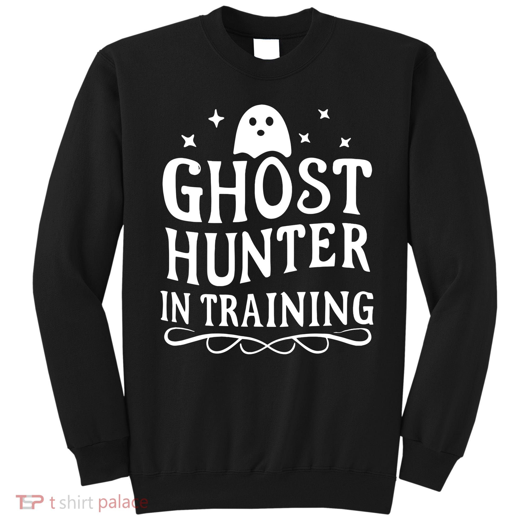 Paranormal Investigator Ghost Hunter In Training Sweatshirt