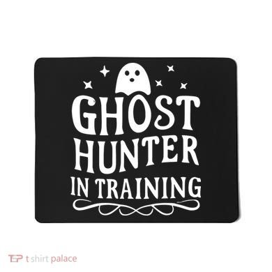 Paranormal Investigator Ghost Hunter In Training Mousepad