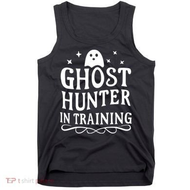 Paranormal Investigator Ghost Hunter In Training Tank Top
