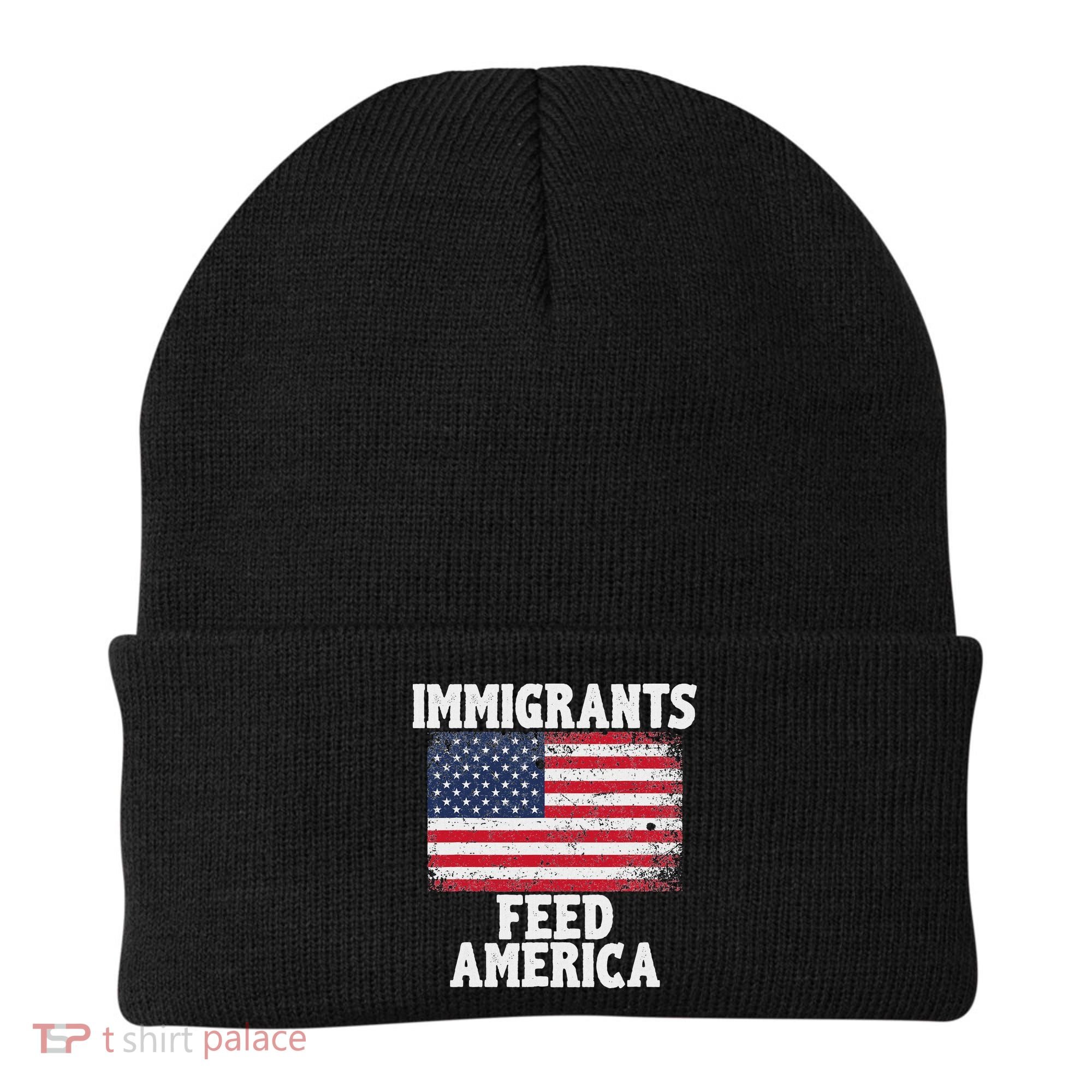 Pro Immigration Gift Immigrants Feed America Beanie