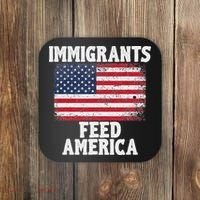 Pro Immigration Gift Immigrants Feed America Coaster thumb 0