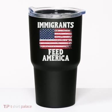 Pro Immigration Gift Immigrants Feed America Tumbler