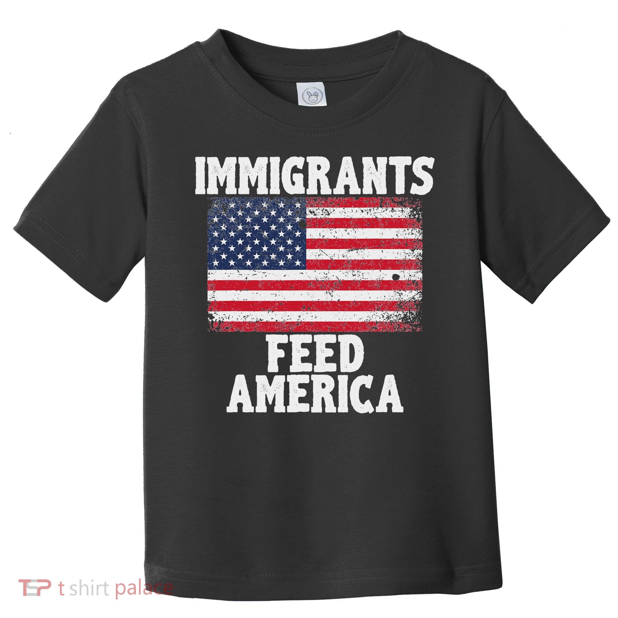 Pro Immigration Gift Immigrants Feed America Toddler T-Shirt