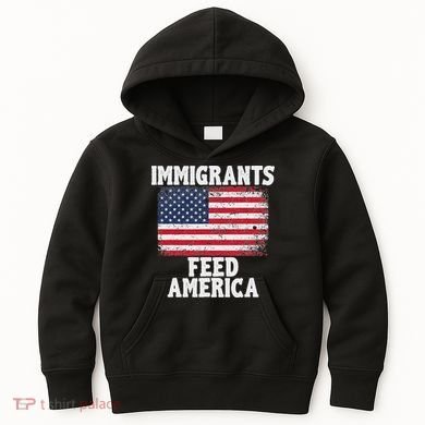 Pro Immigration Gift Immigrants Feed America Kids Hoodie