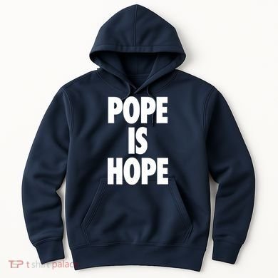 Pope Is Hope Hoodie