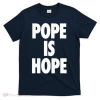 Pope Is Hope T-Shirt thumb 0
