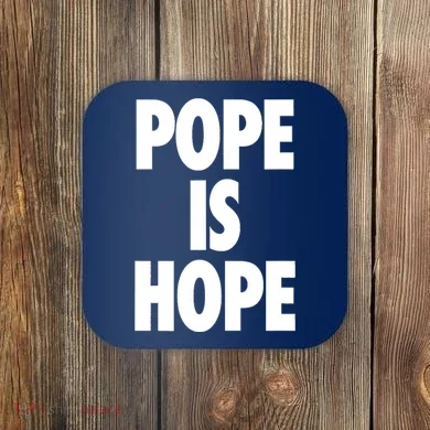 Pope Is Hope Coaster