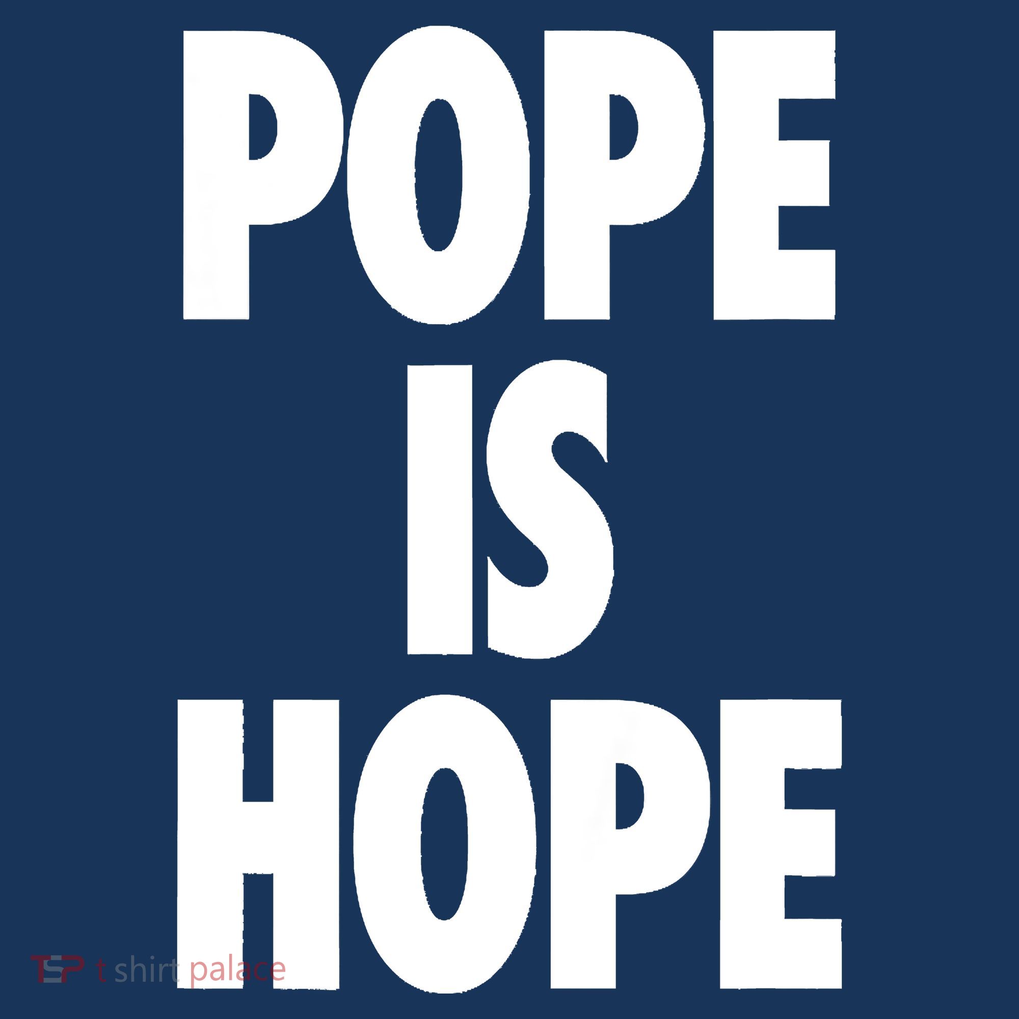 Pope Is Hope Coaster