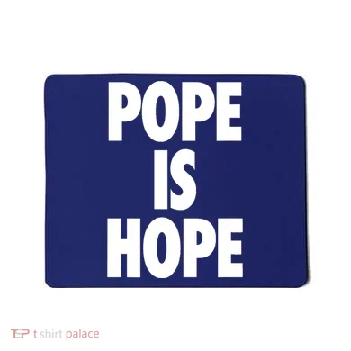 Pope Is Hope Mousepad