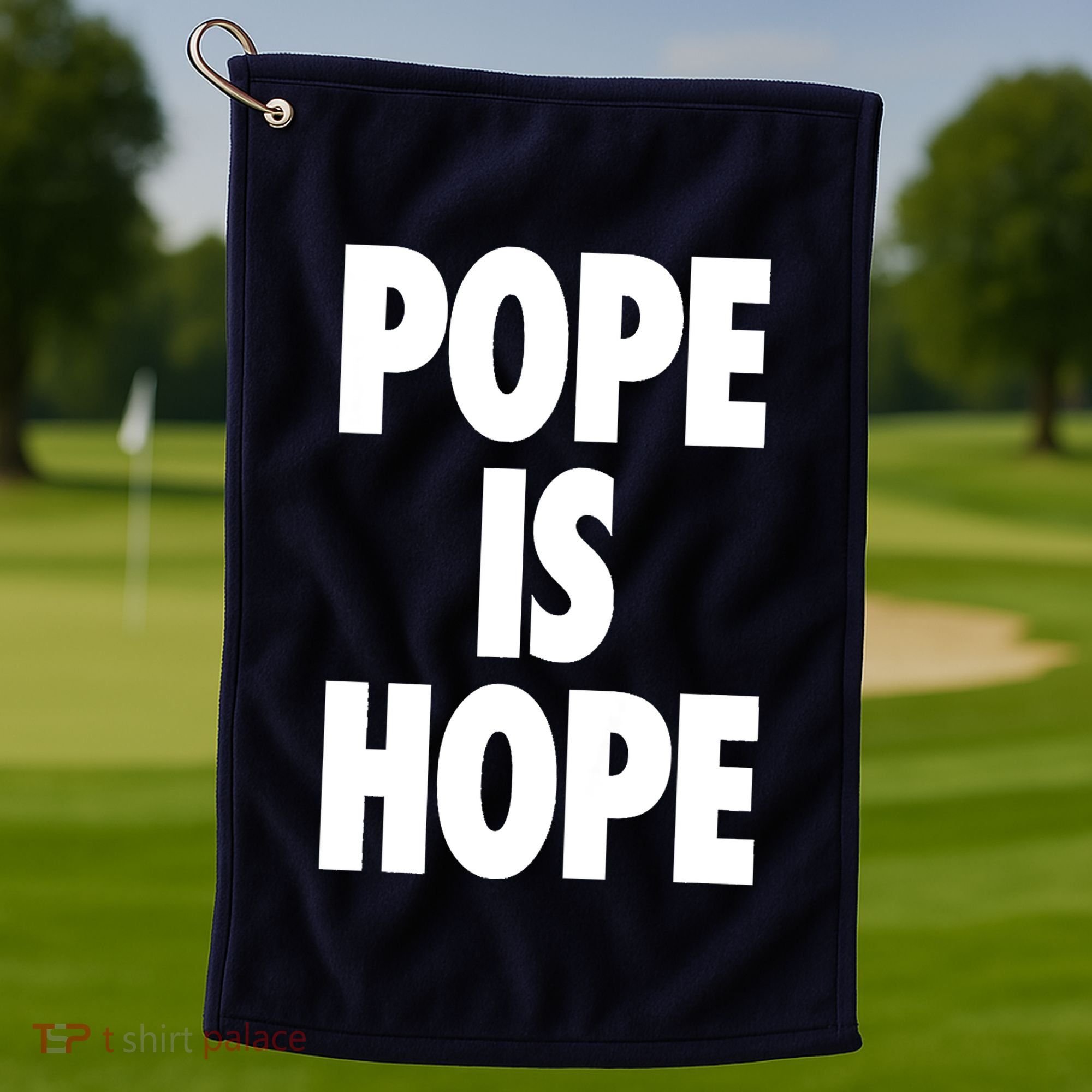 Pope Is Hope Golf Towel
