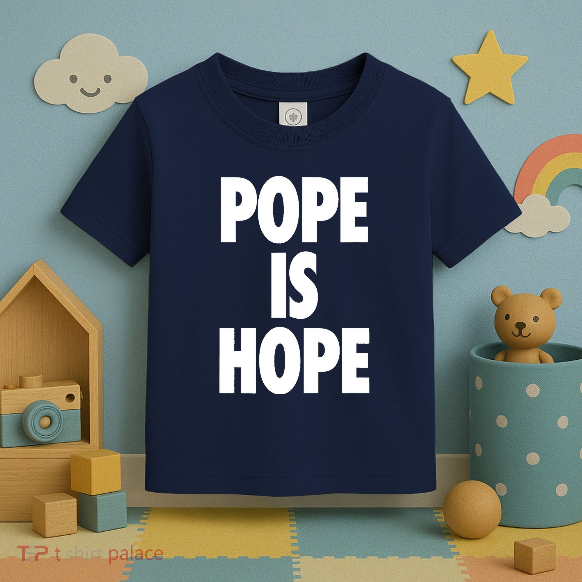 Pope Is Hope Toddler T-Shirt