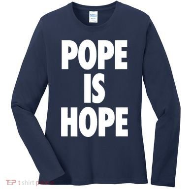 Pope Is Hope Women's Long Sleeve Shirt