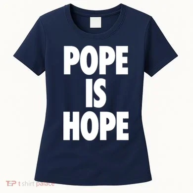 Pope Is Hope Women's T-Shirt