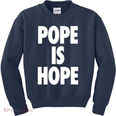 Pope Is Hope Kids Sweatshirt