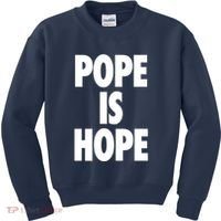 Pope Is Hope Kids Sweatshirt thumb 0
