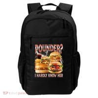 Pounder I Hardly Know Her Funny Unhinged Hamburger Meme Backpack thumb 0
