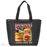 Pounder I Hardly Know Her Funny Unhinged Hamburger Meme Tote Bag thumb 0