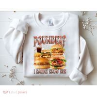 Pounder I Hardly Know Her Funny Unhinged Hamburger Meme Sweatshirt thumb 2