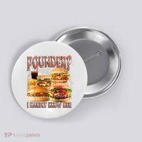 Pounder I Hardly Know Her Funny Unhinged Hamburger Meme Button thumb 0