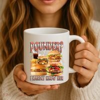 Pounder I Hardly Know Her Funny Unhinged Hamburger Meme Coffee Mug thumb 3