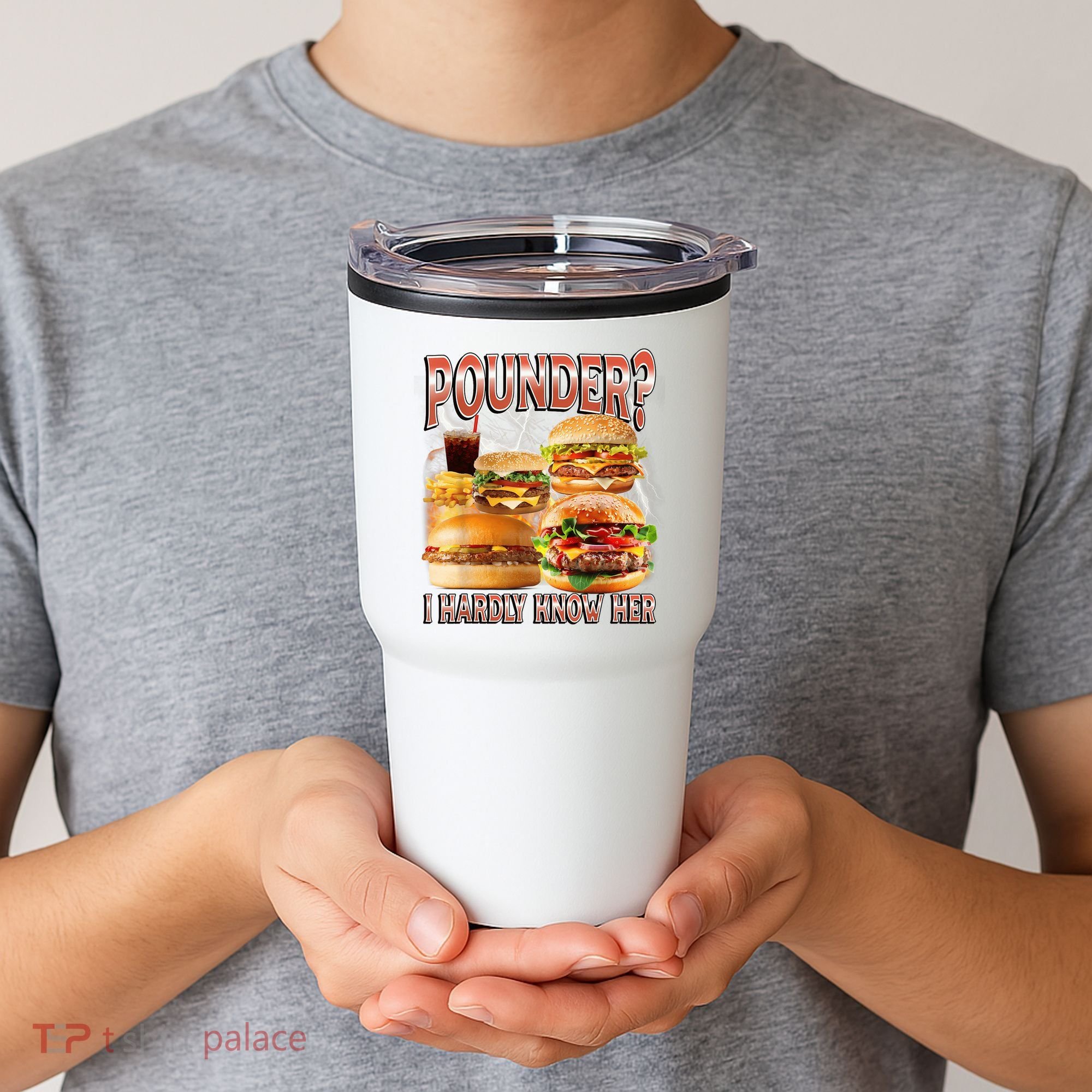 Pounder I Hardly Know Her Funny Unhinged Hamburger Meme Tumbler