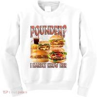 Pounder I Hardly Know Her Funny Unhinged Hamburger Meme Kids Sweatshirt thumb 0