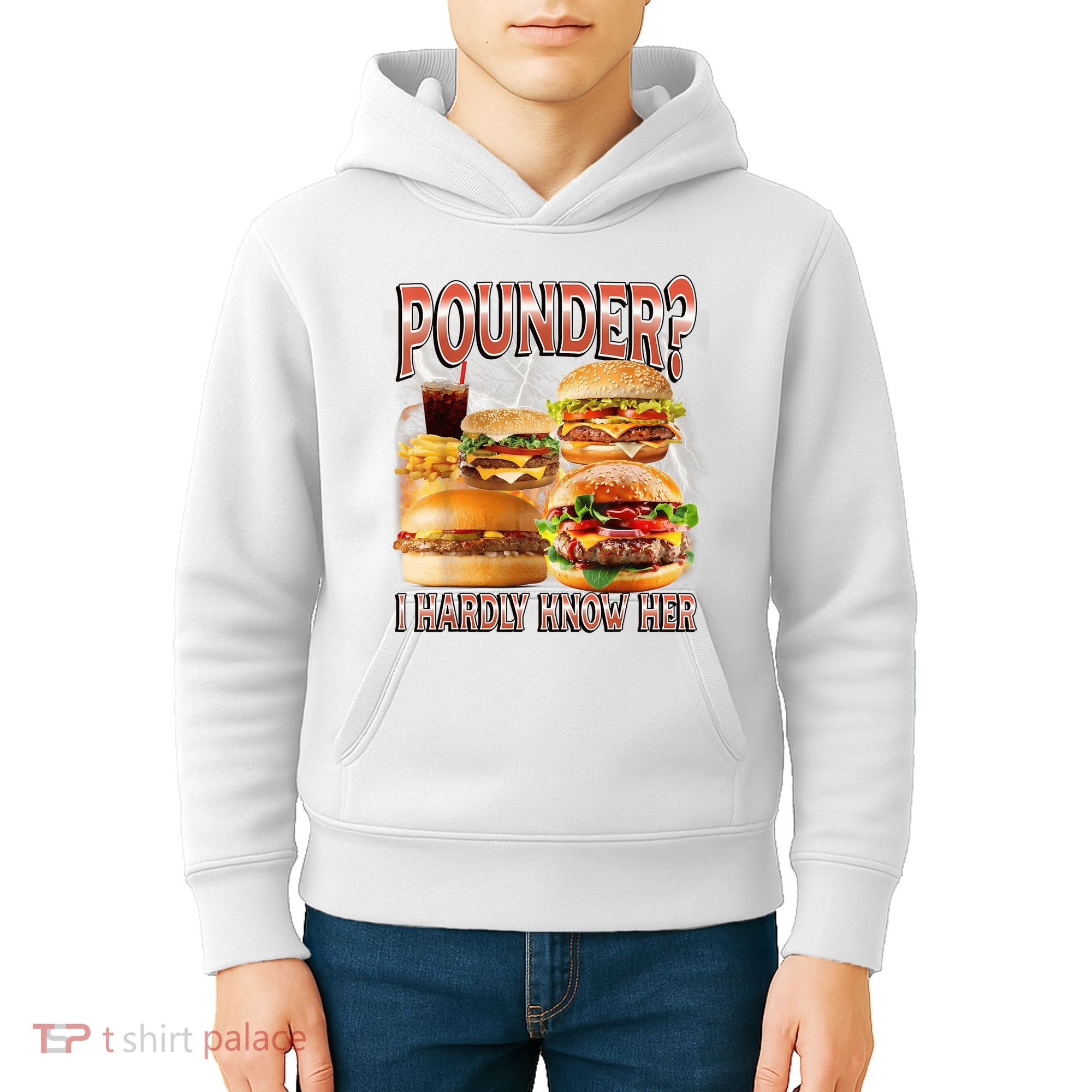 Pounder I Hardly Know Her Funny Unhinged Hamburger Meme Kids Hoodie